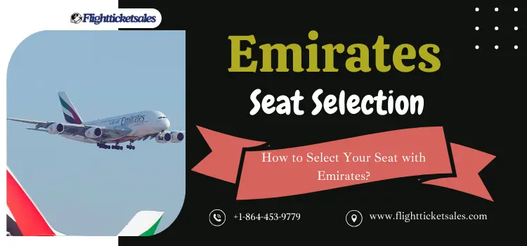 Emirates Seat Selection - Select your Favorite Seat